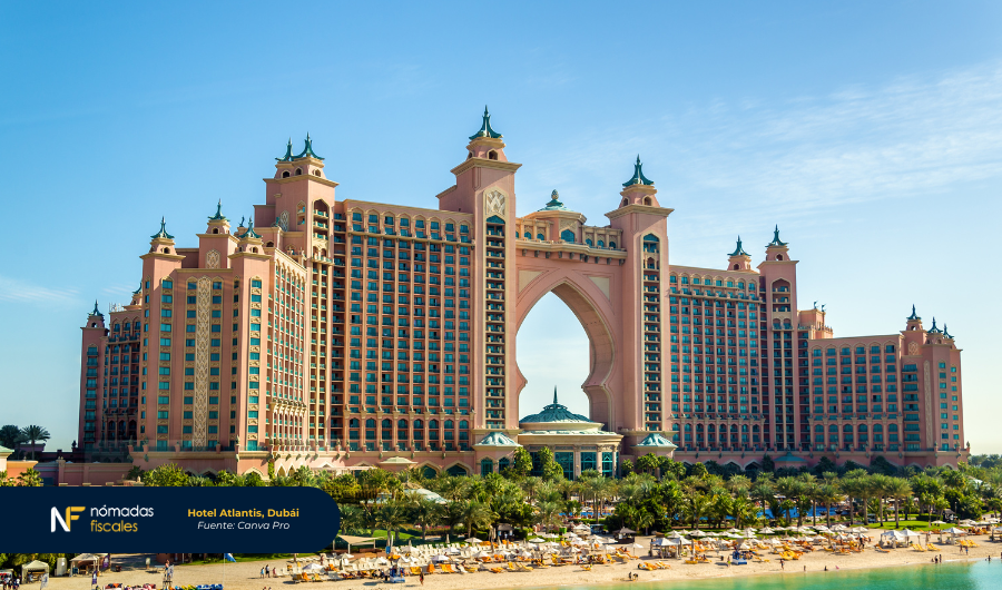 Atlantis The Palm Dubái Emiratos Árabes Unidos – resort de lujo que simboliza el estilo de vida sin impuestos para emprendedores y nómadas digitales